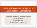 Claims Processes: A Mirror for Organizational Competence