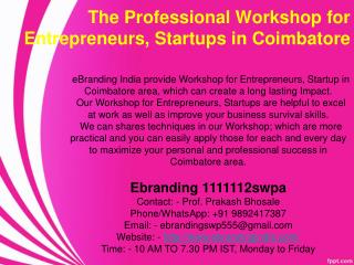 1.The Professional Workshop for Entrepreneurs, Startups in Coimbatore