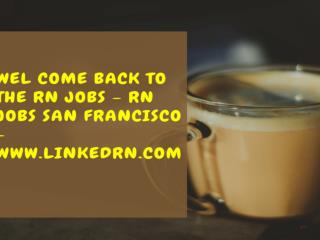 RN Jobs - RN Jobs San Francisco - www.linkedrn.com