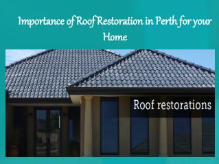 Importance of Roof Restoration in Perth for your Home