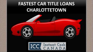Fastest Car Title Loans Charlottetown