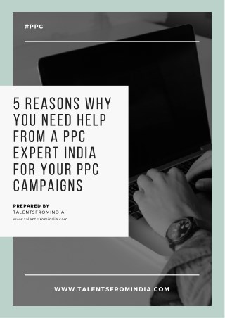 5 Reasons Why You Need Help from a PPC Expert India for Your PPC Campaigns