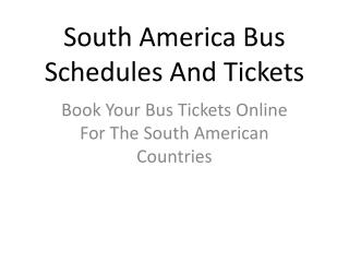 South America Bus Schedules and Tickets
