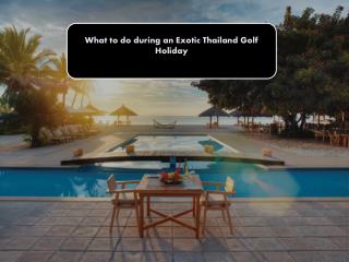 Best of luxury Thailand golf holiday