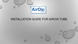 Installation Guide for AirOxi Tube