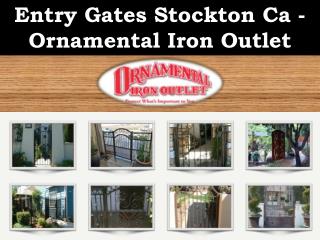 Entry Gates Stockton Ca