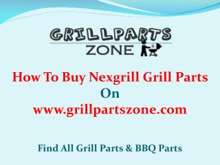 Nexgrill BBQ Parts and Gas Grill Replacement Parts at Grill Parts Zone