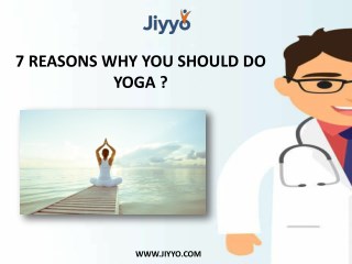 7 Reasons Why You Should Do Yoga - Jiyyo