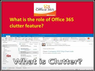 What is the role of Office 365 clutter feature?