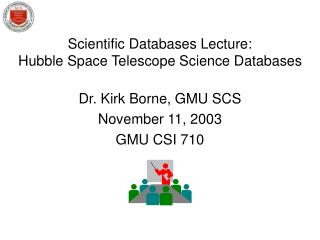 Scientific Databases Lecture: Hubble Space Telescope Science Databases