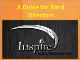 A Guide for Band Directors