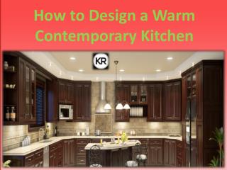 How to Design a Warm Contemporary Kitchen