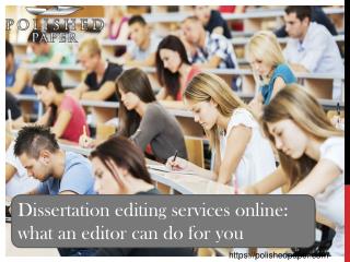 Dissertation editing services online what an editor can do for you