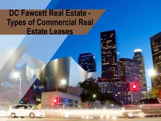 DC Fawcett Real Estate -Types of Commercial Real Estate Leases