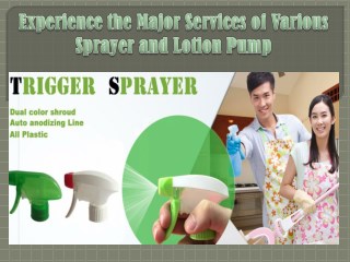 Experience the Major Services of Various Sprayer and Lotion Pump