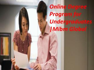 Online Degree Program for Undergraduates |Mibm Global