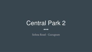 central park 2 gurgaon price