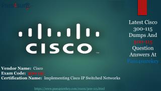 Latest 300-115 Dumps To Pass Cisco Exam in 24 Hours