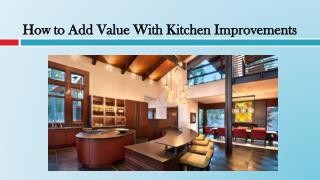 How to Add Value With Kitchen Improvements