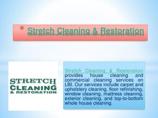 Stretch Cleaning & Restoration