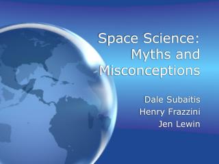 Space Science: Myths and Misconceptions