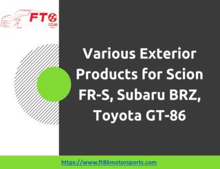 Various Exterior Products for Scion FR-S, Subaru BRZ, Toyota GT-86