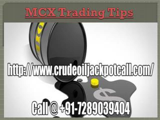 Profitable & Accurate Crude Oil Trading Tips in Commodity Market - Crude Oil Jackpot Call