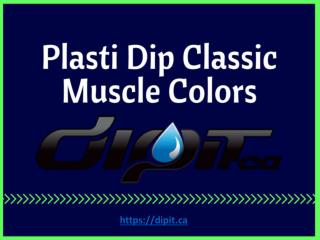 Plasti Dip Classic Muscle Colors