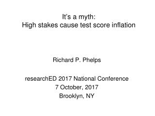 It's a myth: High stakes cause test score inflation