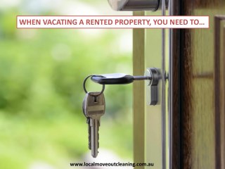 When Vacating A Rented Property, You Need To…