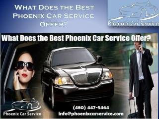  What Does the Best Phoenix Car Service Offer?