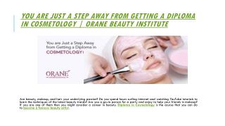 You are Just a Step Away from Getting a Diploma in Cosmetology | Orane