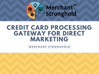 CREDIT CARD PROCESSING GATEWAY FOR DIRECT MARKETING