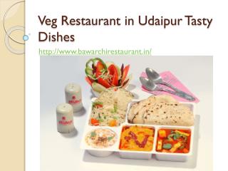 Veg Restaurant in Udaipur Tasty Dishes