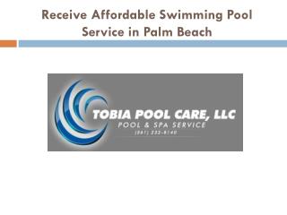 Receive Affordable Swimming Pool Service in Palm Beach