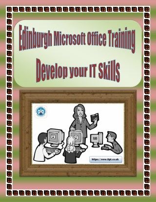 Edinburgh Microsoft Office Training - Develop your IT Skills