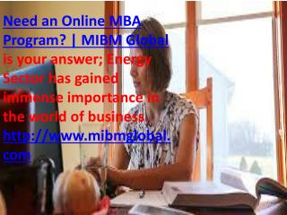 Need an Online MBA Program in the world of business.