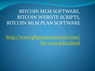 Bitcoin MLM Software, Bitcoin Website Scripts, Bitcoin MLM Plan Software