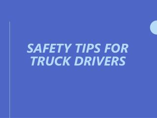 Safety Tips for Truck Drivers