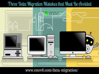 Three Data Migration Mistakes that Must Be Avoided