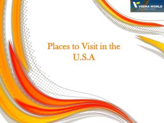 Places to Visit in the U.S.A