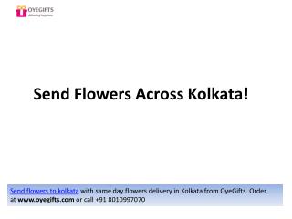 Send Flowers To Kolkata