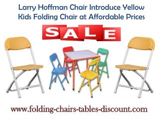 Larry Hoffman Chair Introduce Yellow Kids Folding Chair at Affordable Prices