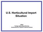 U.S. Horticultural Import Situation
