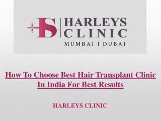 How To Choose Best Hair Transplant Clinic In India For Best Results