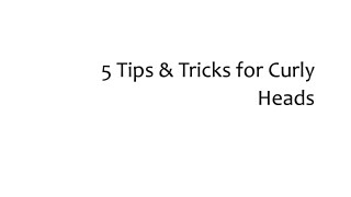 5 Tips & Tricks for Curly Heads