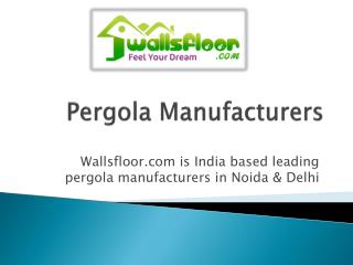 Pergola Manufacturers in Noida & Delhi