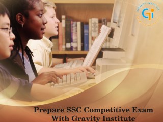 Prepare SSC Competitive Exam With Gravity Institute
