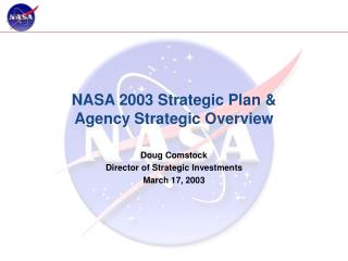 NASA 2003 Strategic Plan &amp; Agency Strategic Overview