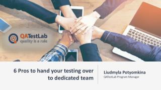 6 Pros to hand your testing over to dedicated team